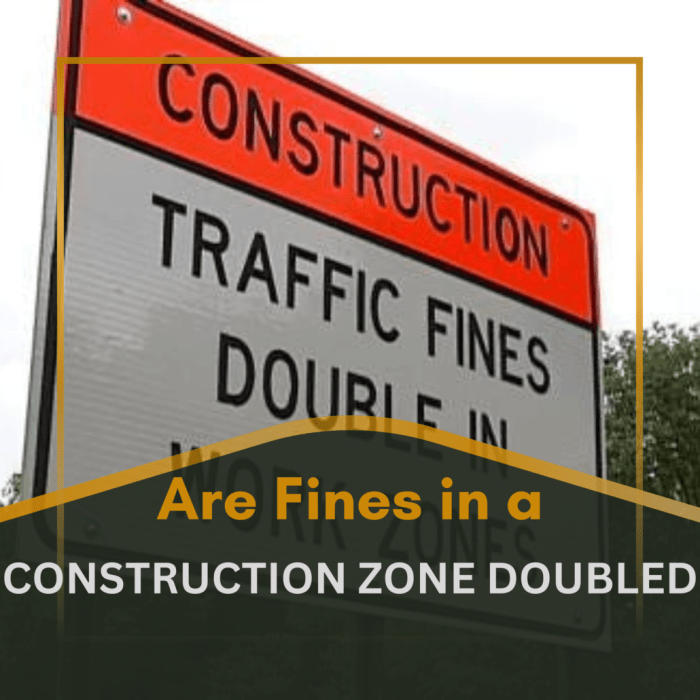 Fines in a construction zone are doubled