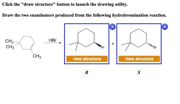 Draw structure question button click solved enantiomers produced